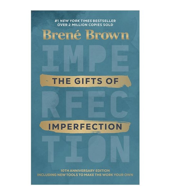 The Gifts Of Imperfection - Brené Brown
