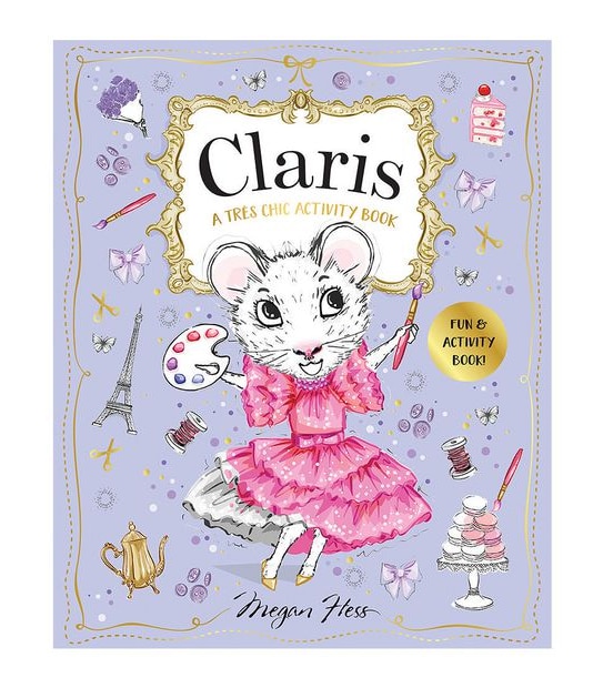 Claris: A Très Chic Activity Book - Megan Hess