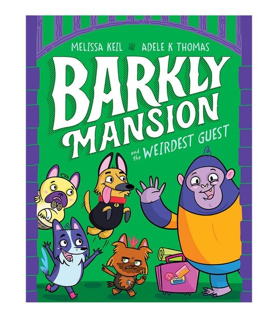 Barkly Mansion And The Weirdest Guest (#1) - Melissa Keil & Adele Thomas