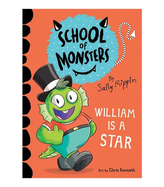 School Of Monsters: William Is A Star (#7) - Sally Rippin & Chris Kennett