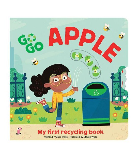Go Go Apple My First Recycling Book - Claire Philip