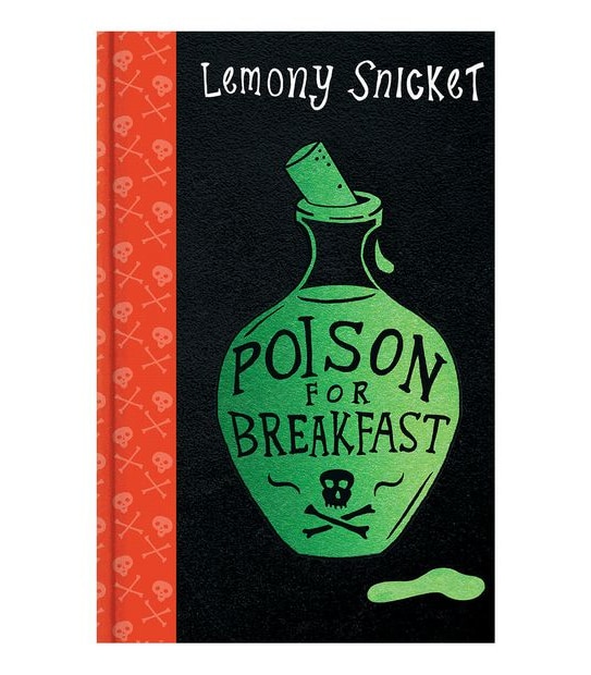 Poison For Breakfast - Lemony Snicket