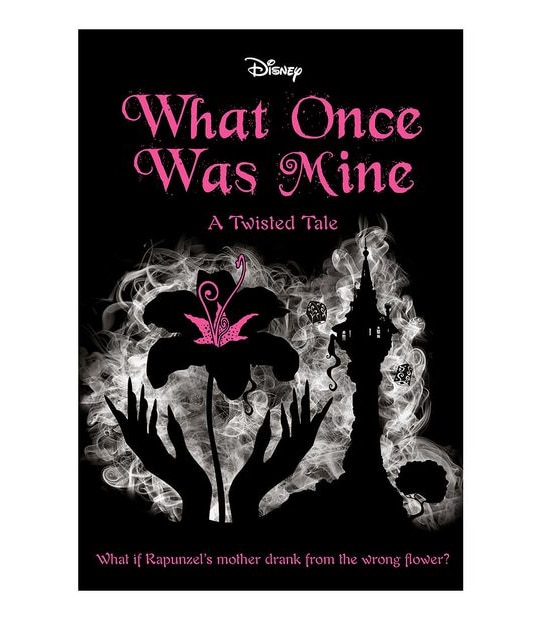 Disney A Twisted Tale #12: What Once Was Mine - Liz Braswell