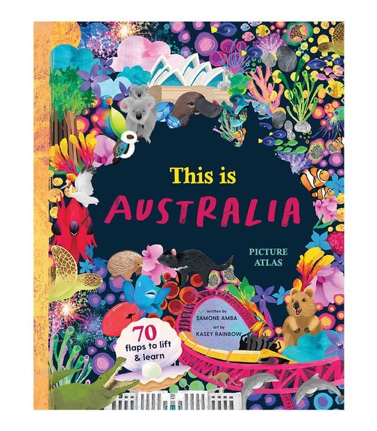 This Is Australia: Picture Atlas - Samone Amba, Illustrated By Kasey Rainbow