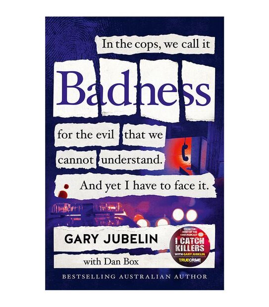 Badness - Gary Jubelin/Dan Box