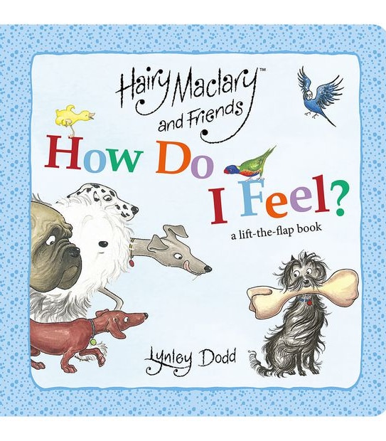 Hairy Maclary How Do I Feel - Lynley Dodd