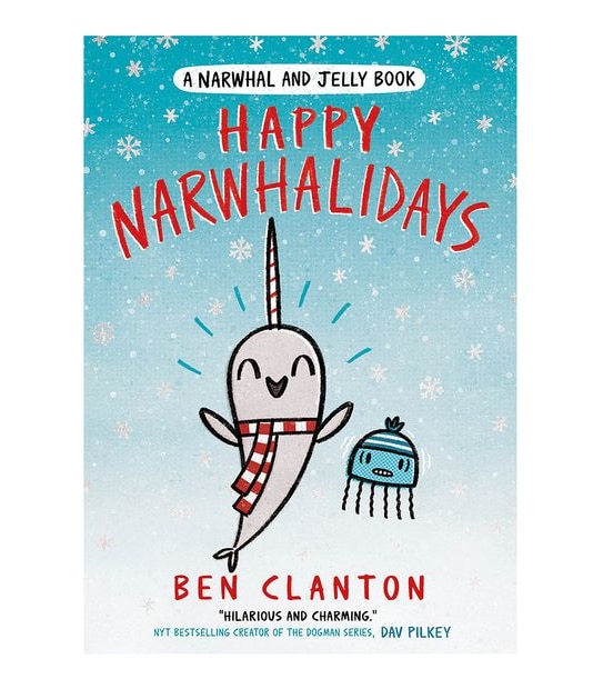 Narwal & Jelly #5: Happy Narwhalidays - Ben Clanton
