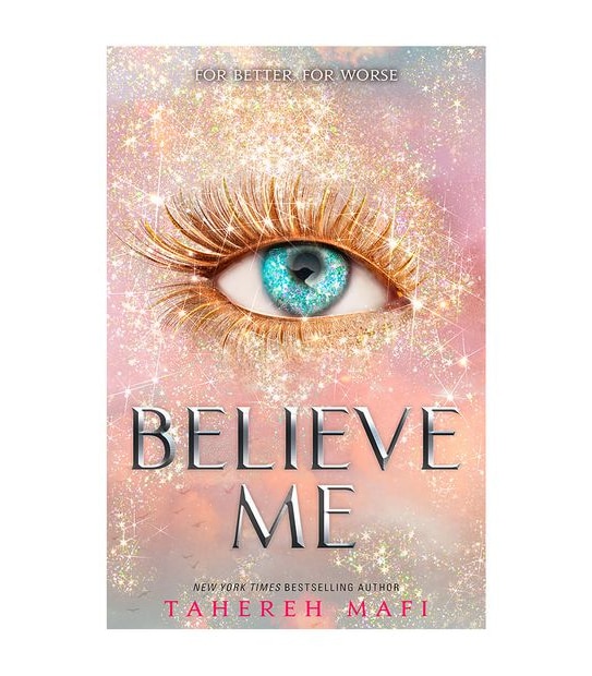 Believe Me - Tahereh Mafi