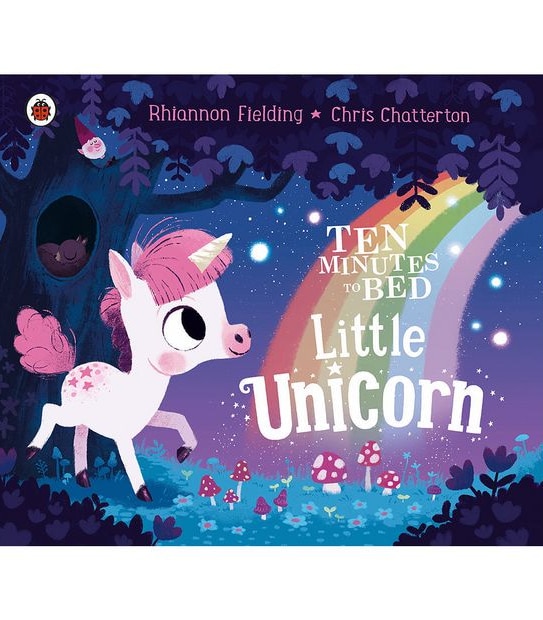 Ten Minutes To Bed Little Unicorn - Rhiannon Fielding