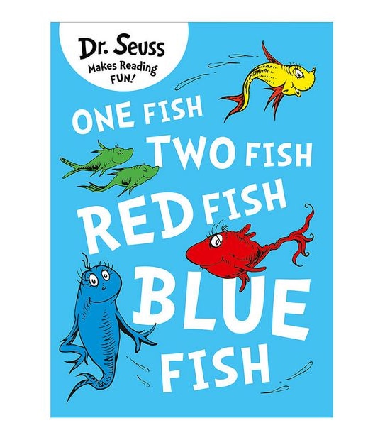 One Fish Two Fish Red Fish Blue Fish  - Dr. Seuss