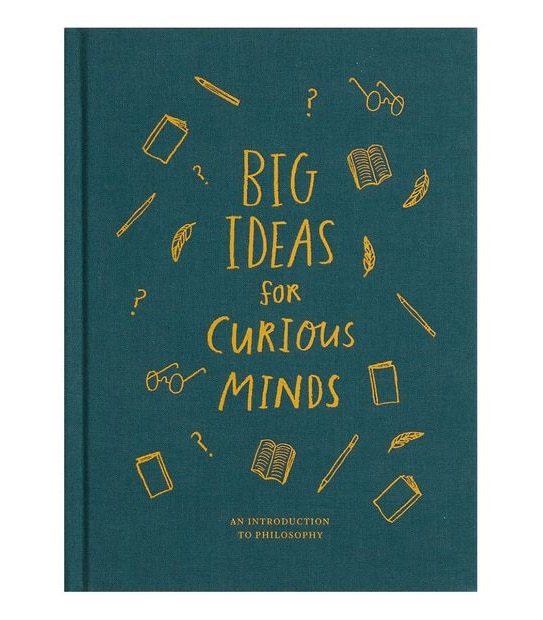 Big Ideas for Curious Minds - An Introduction to Philosophy