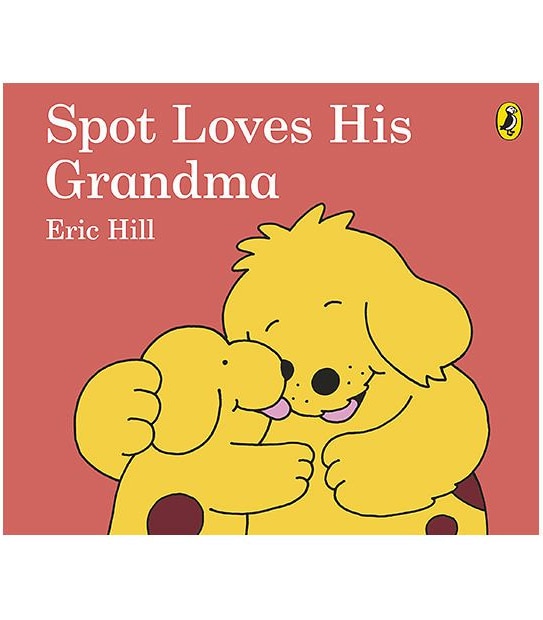 Spot Loves His Grandma