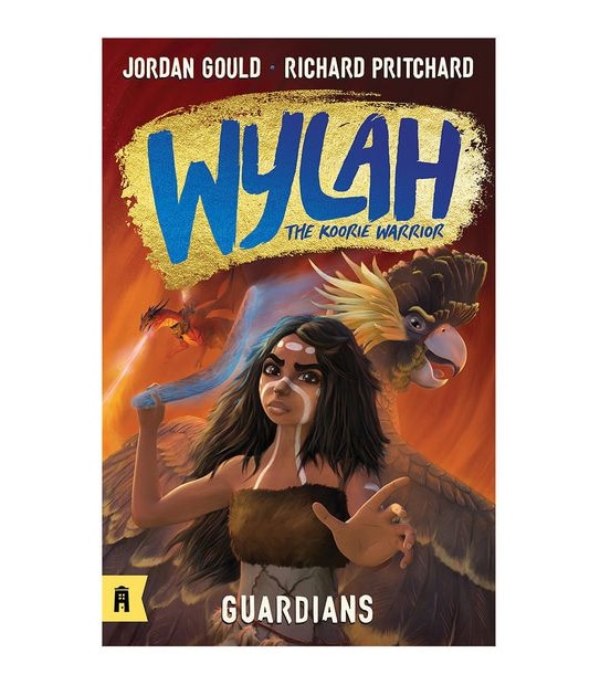 Wylah: The Koorie Warrior Book 1 - Richard Pritchard And Jordan Gould
