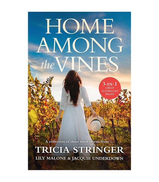 Home Among The Vines/Something In The Wine/Goodbye - Lily Malone/Tricia Stringer/Jacquie Underdown