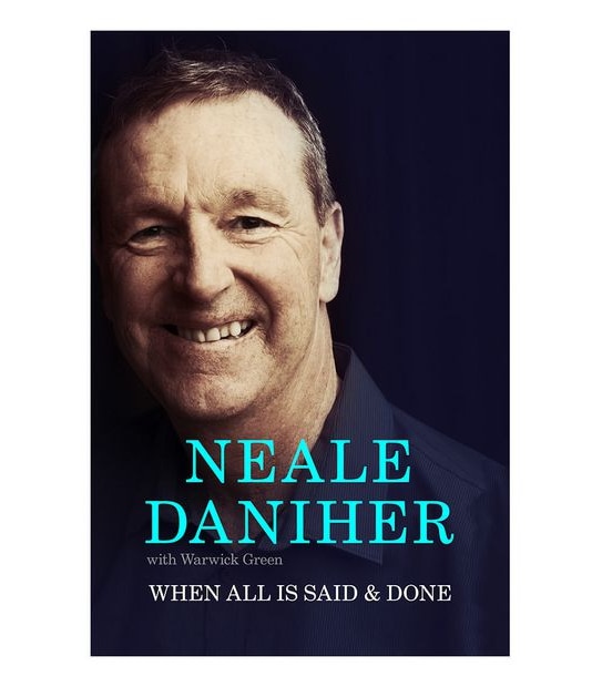 When All Is Said And Done - Neale Daniher