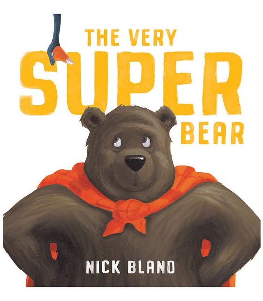 The Very Super Bear - Nick Bland