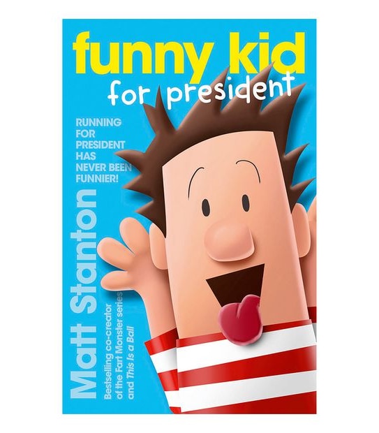 Funny Kid For President - Matt Stanton