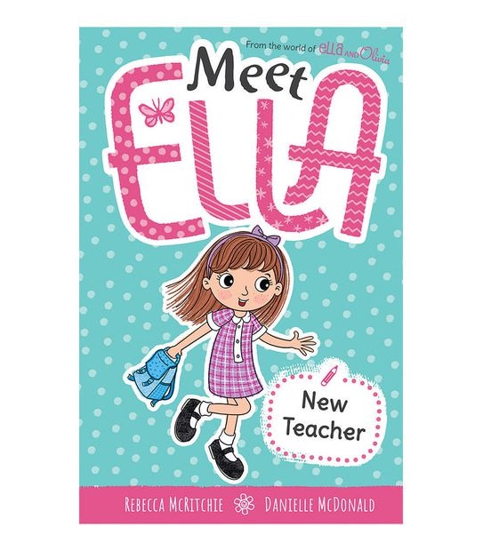 Meet Ella #2: New Teacher - Rebecca Mcritchie