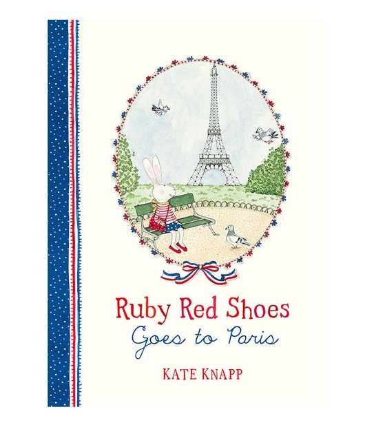 Ruby Red Shoes Goes To Paris  - Kate Knapp