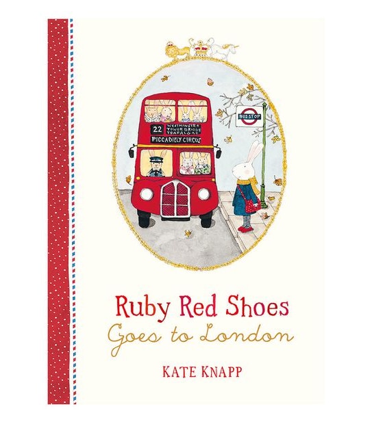 Ruby Red Shoes Goes To London  - Kate Knapp