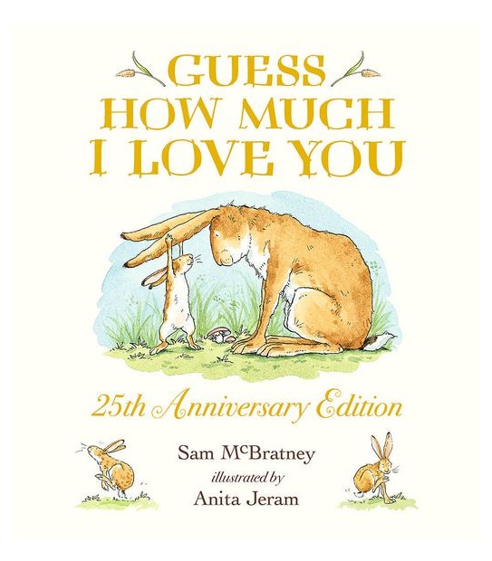 Guess How Much I Love You (25Th Anniversary Edition) Sam Mcbratney