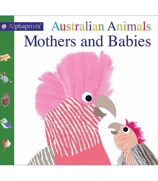 Alphaprints Australian Animals Mothers And Babies - Roger Priddy