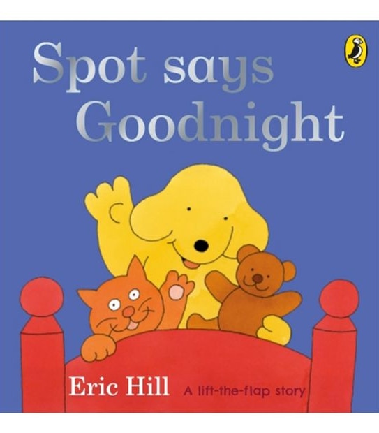 Spot Says Goodnight - Eric Hill