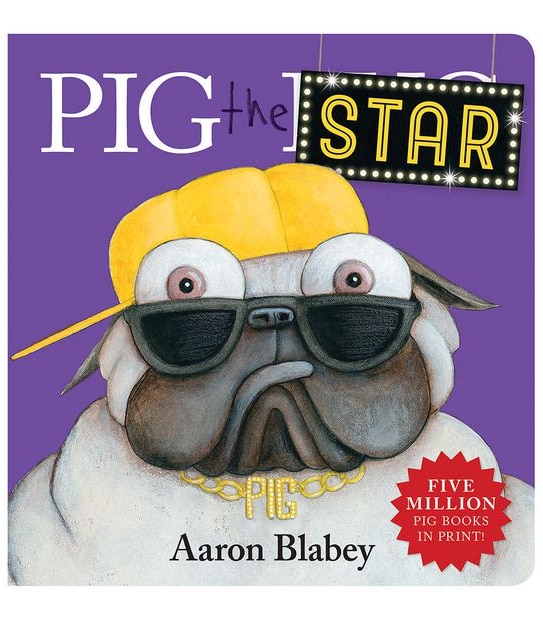 Pig The Star - Aaron Blabey