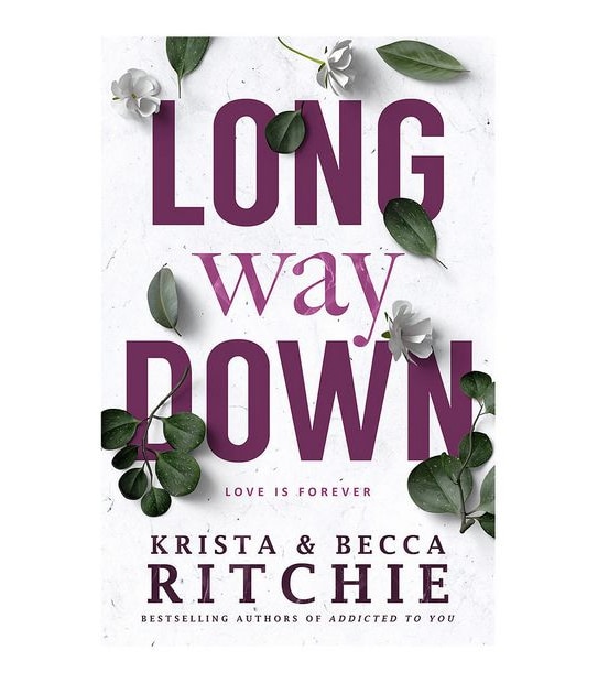 Calloway Sisters: #4: Long Way Down - Krista & Becca Ritchie