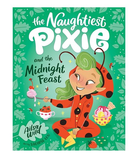 Naughtiest Pixie And The Midnight Feast - Ailsa Wild