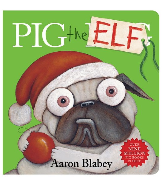 Pig The Elf - Aaron Blabey