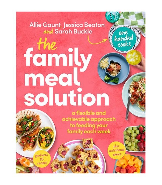 The Family Meal Solution-Allie Gaunt And Jessica Beaton