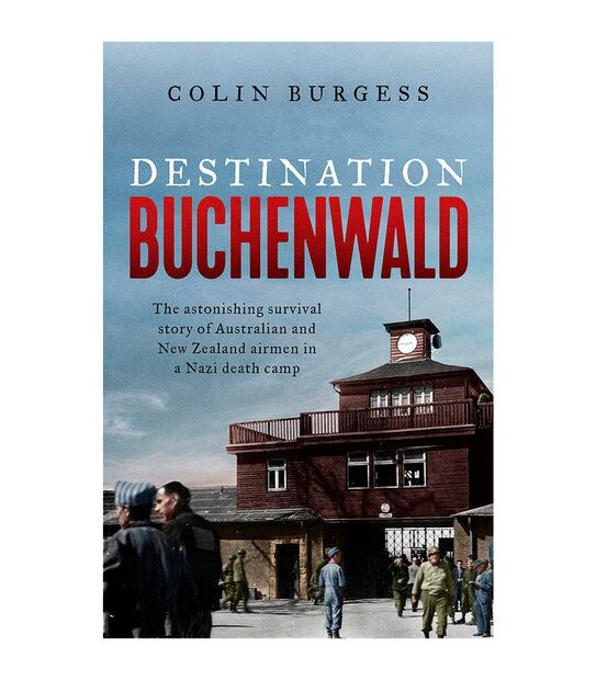 Destination Buchenwald                                      -Colin Burgess              