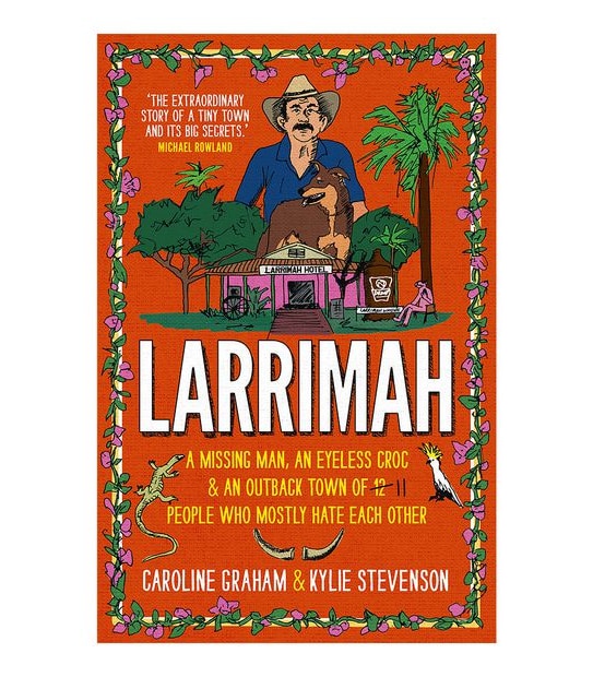 Larrimah - Caroline Graham And Kylie Stevenson