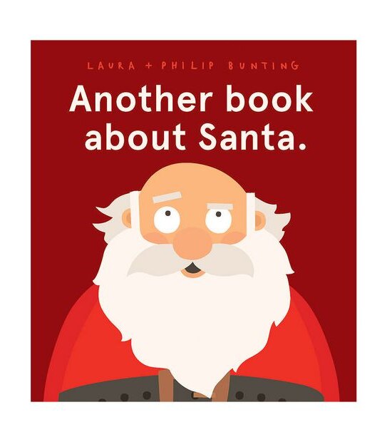 Another Book About Santa - Laura & Philip Bunting