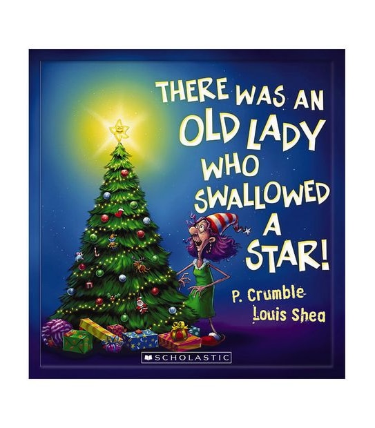 There Was An Old Lady Who Swallowed A Star - P.Crumble