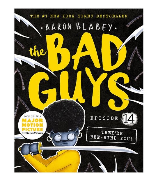The Bad Guys Episode 14: They'Re Bee-Hind You! - Aaron Blabey