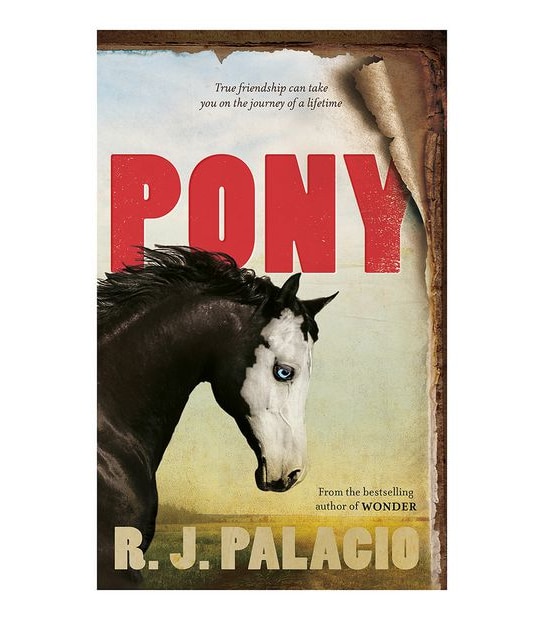 Pony - R J Palacio