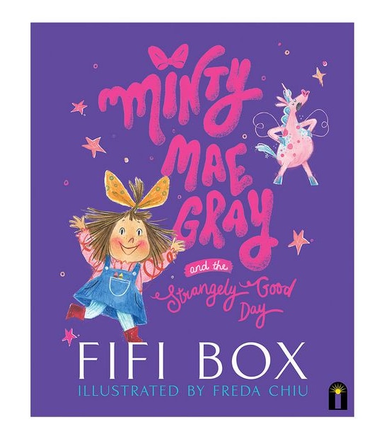 Minty Mae Gray And The Strangely Good Day - Fifi Box & Freda Chu