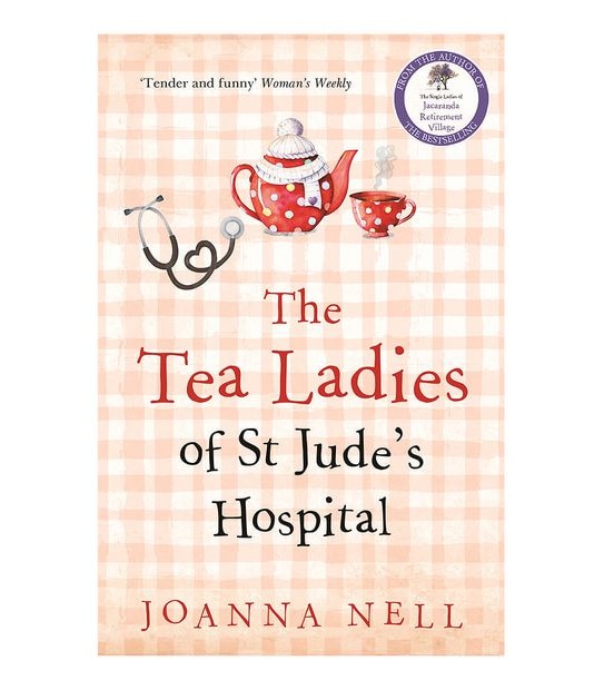 The Tea Ladies Of St Jude's Hospital -  Joanna Nell
