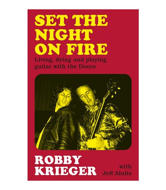 Set The Night On Fire -  Robby Krieger