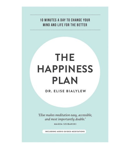 The Happiness Plan - Dr Elise Bialylew