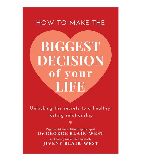 How To Make The Biggest Decision Of Your Life - George Blair-West