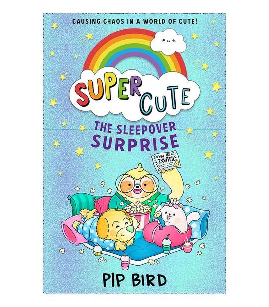 The Sleepover Surprise: Super Cute - Pip Bird