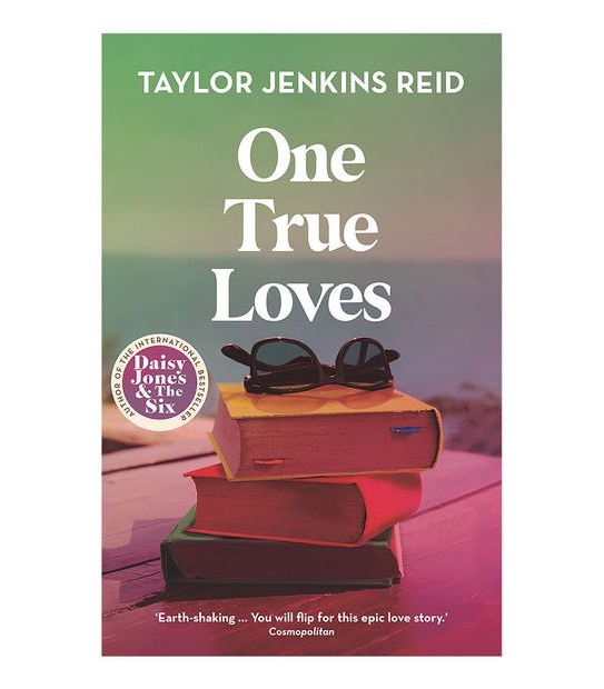 One True Loves by Taylor Jenkins Reid