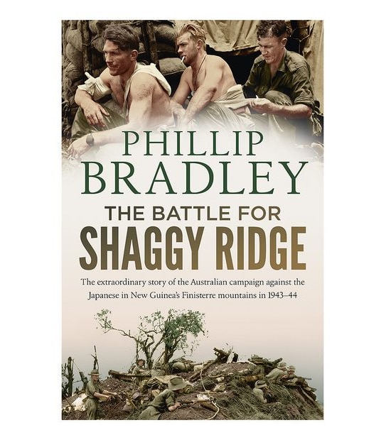 The Battle For Shaggy Ridge - Phillip Bradley