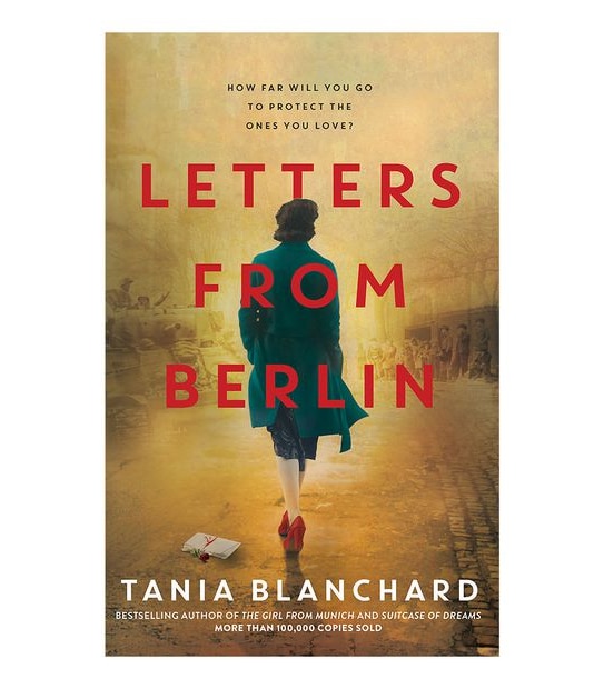 Letters From Berlin                                          - Tania Blanchard                                            