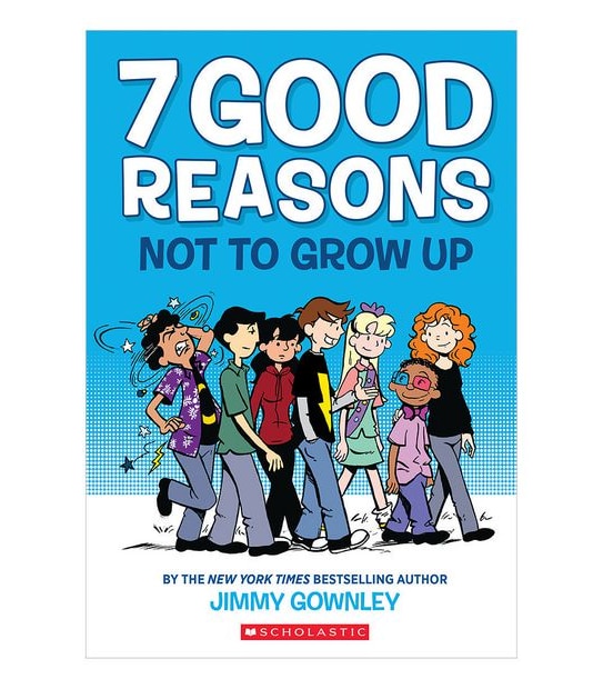 7 Good Reasons Not To Grow Up - Jimmy Gownley