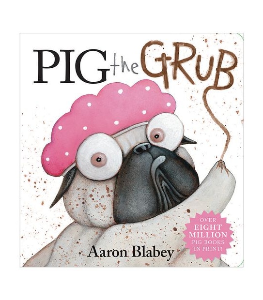 Pig The Grub - Aaron Blabey