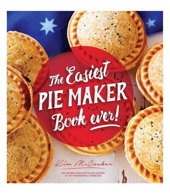 4 Ingredients Easiest Pie Maker Cookbook Ever - Kim Mccosker